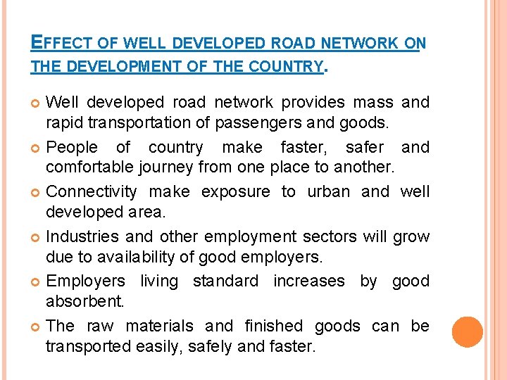 EFFECT OF WELL DEVELOPED ROAD NETWORK ON THE DEVELOPMENT OF THE COUNTRY. Well developed