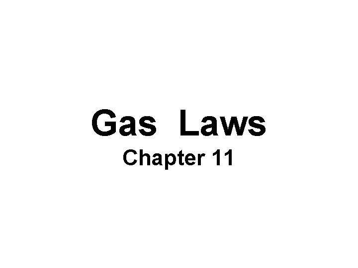 Gas Laws Chapter 11 