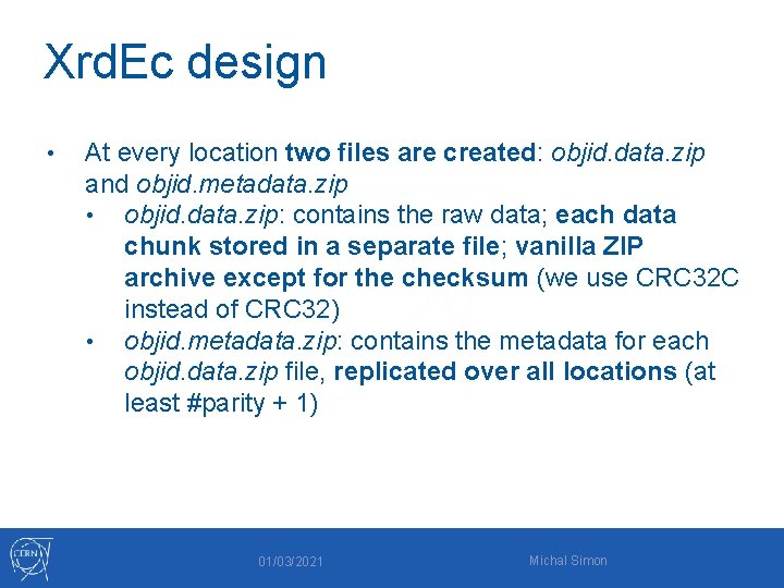 Xrd. Ec design • At every location two files are created: objid. data. zip
