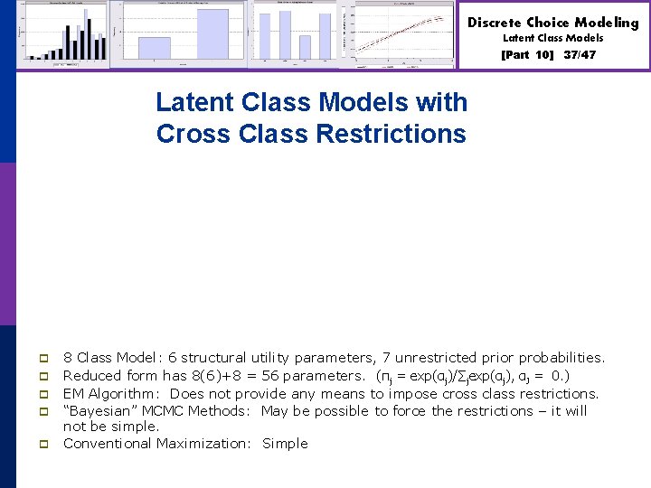 Discrete Choice Modeling Latent Class Models [Part 10] 37/47 Latent Class Models with Cross