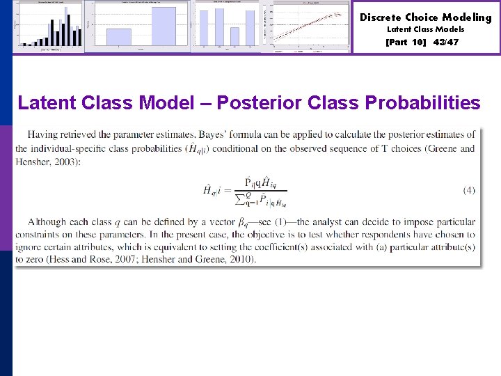 Discrete Choice Modeling Latent Class Models [Part 10] 43/47 Latent Class Model – Posterior