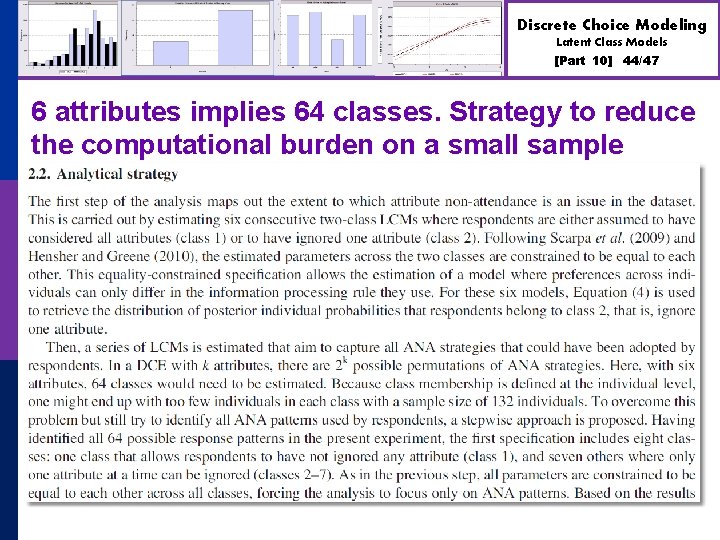 Discrete Choice Modeling Latent Class Models [Part 10] 44/47 6 attributes implies 64 classes.