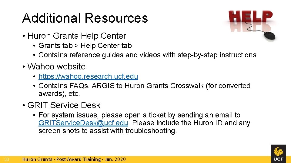 Additional Resources • Huron Grants Help Center • Grants tab > Help Center tab Additional Resources • Huron Grants Help Center • Grants tab > Help Center tab