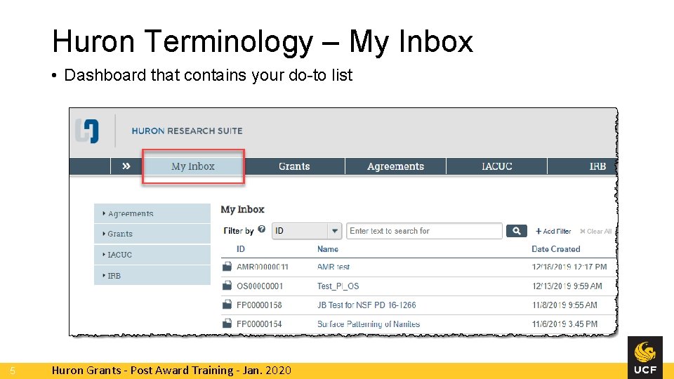 Huron Terminology – My Inbox • Dashboard that contains your do-to list 5 Huron Huron Terminology – My Inbox • Dashboard that contains your do-to list 5 Huron