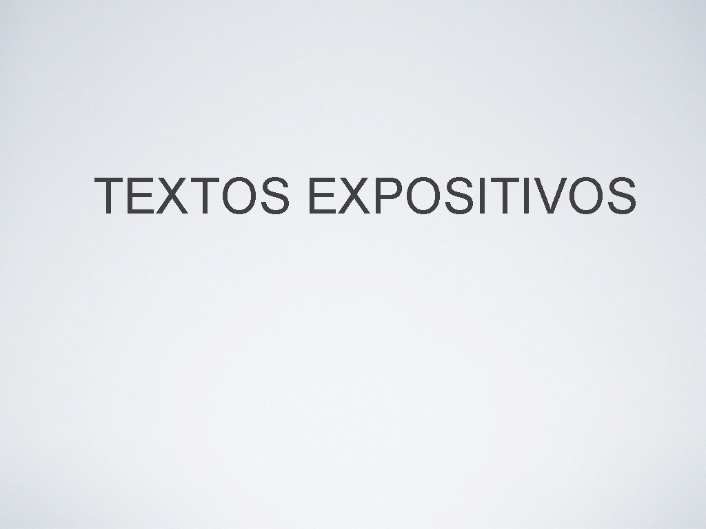 TEXTOS EXPOSITIVOS 