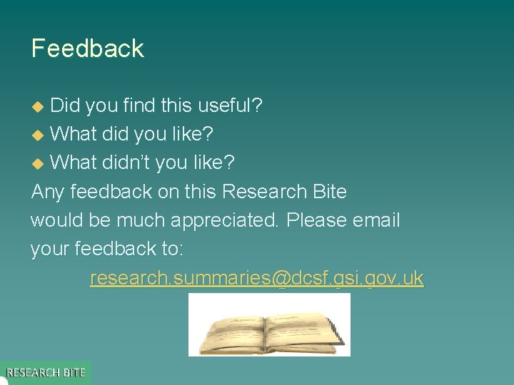 Feedback Did you find this useful? u What did you like? u What didn’t