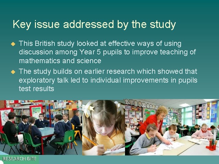 Key issue addressed by the study u u This British study looked at effective