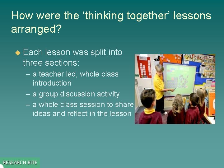 How were the ‘thinking together’ lessons arranged? u Each lesson was split into three