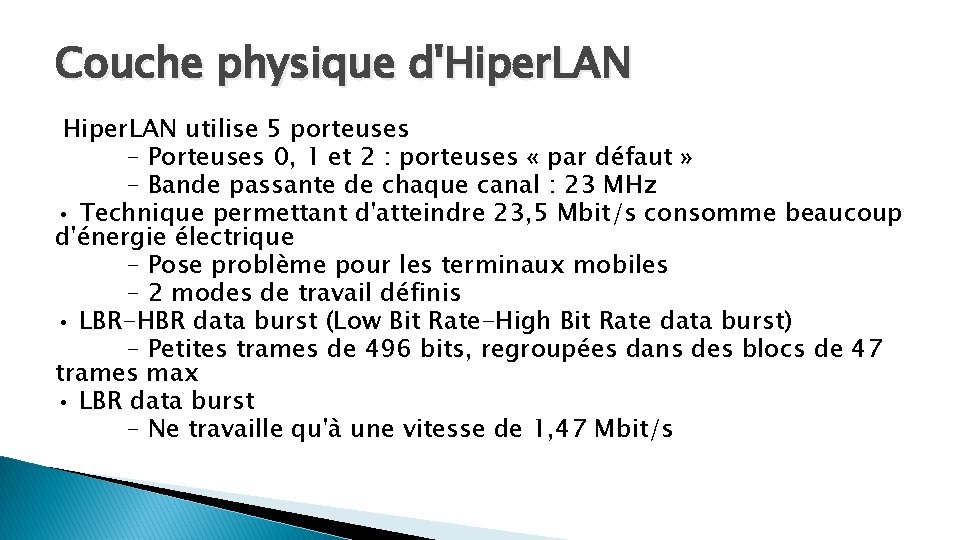 Couche physique d'Hiper. LAN utilise 5 porteuses – Porteuses 0, 1 et 2 :