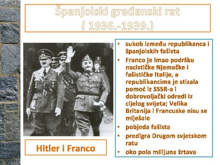 Španjolski građanski rat ( 1936. -1939. ) Hitler i Franco • sukob između republikanca