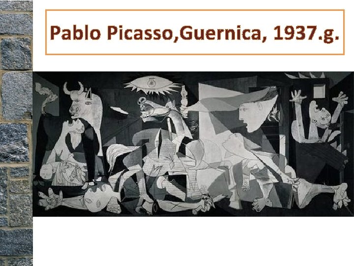 Pablo Picasso, Guernica, 1937. g. 