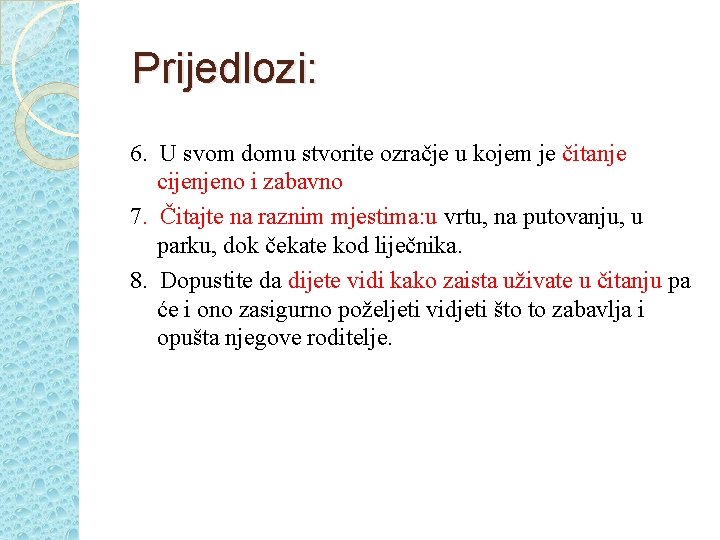 Prijedlozi: 6. U svom domu stvorite ozračje u kojem je čitanje cijenjeno i zabavno