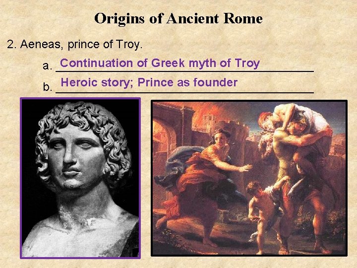 Origins of Ancient Rome 2. Aeneas, prince of Troy. Continuation of Greek myth of