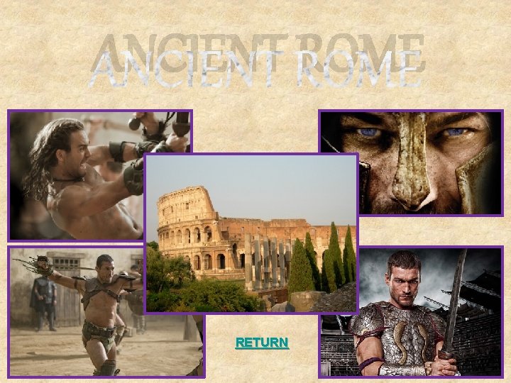 ANCIENT ROME RETURN 