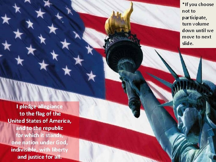 *If you choose not to participate, turn volume down until we move to next