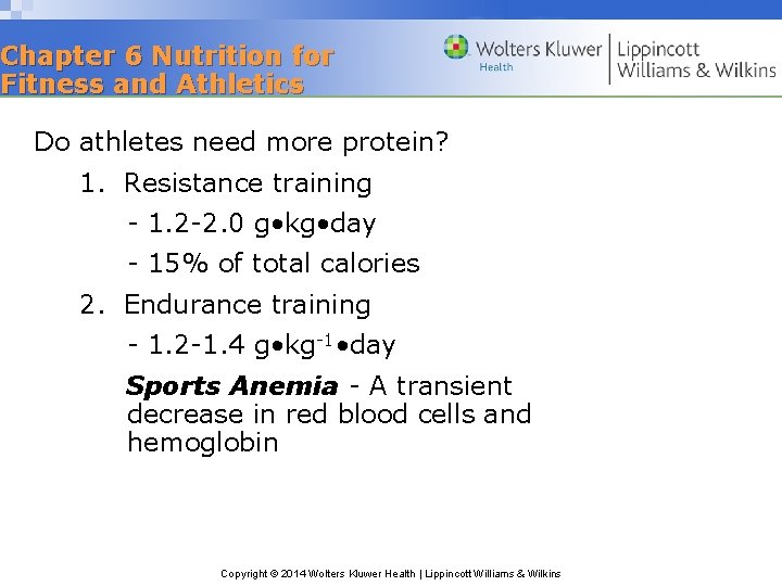 Chapter 6 Nutrition for Fitness and Athletics Do athletes need more protein? 1. Resistance