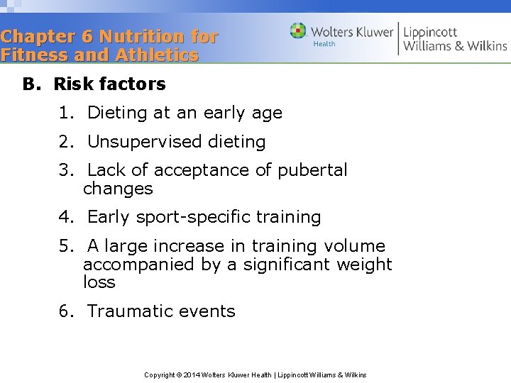Chapter 6 Nutrition for Fitness and Athletics B. Risk factors 1. Dieting at an