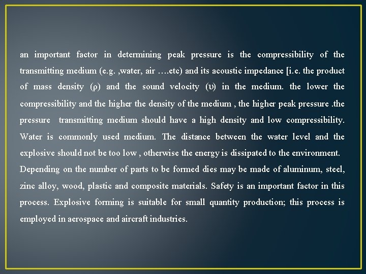 an important factor in determining peak pressure is the compressibility of the transmitting medium