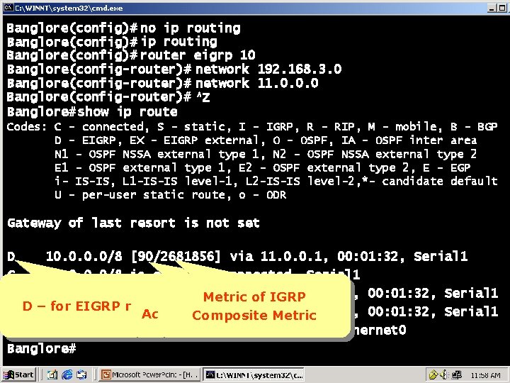 Banglore(config)# no ip routing Banglore(config)# router eigrp 10 Banglore(config-router)# network 192. 168. 3. 0