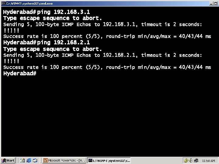 Hyderabad# ping 192. 168. 3. 1 Type escape sequence to abort. Sending 5, 100 Hyderabad# ping 192. 168. 3. 1 Type escape sequence to abort. Sending 5, 100