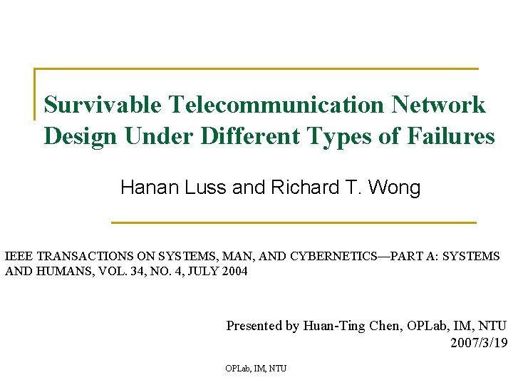 Survivable Telecommunication Network Design Under Different Types of Failures Hanan Luss and Richard T.