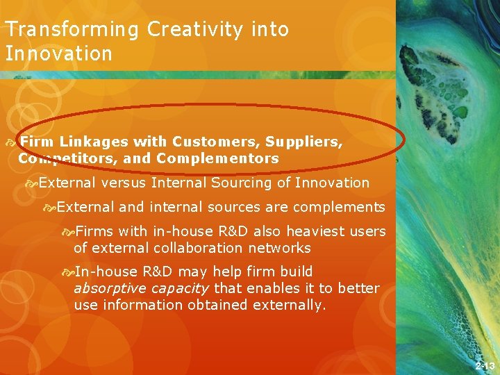 Transforming Creativity into Innovation Firm Linkages with Customers, Suppliers, Competitors, and Complementors External versus