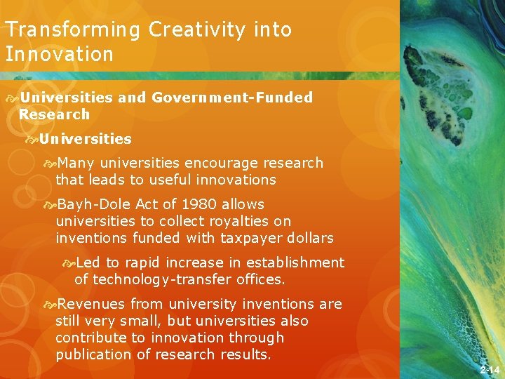 Transforming Creativity into Innovation Universities and Government-Funded Research Universities Many universities encourage research that