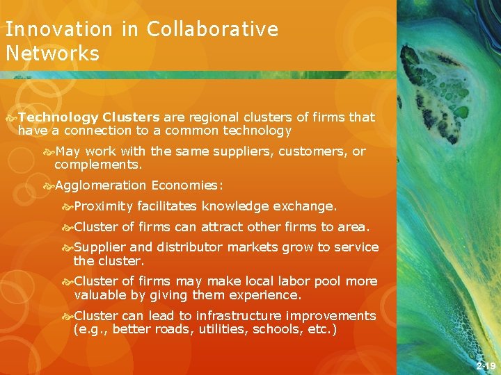 Innovation in Collaborative Networks Technology Clusters are regional clusters of firms that have a