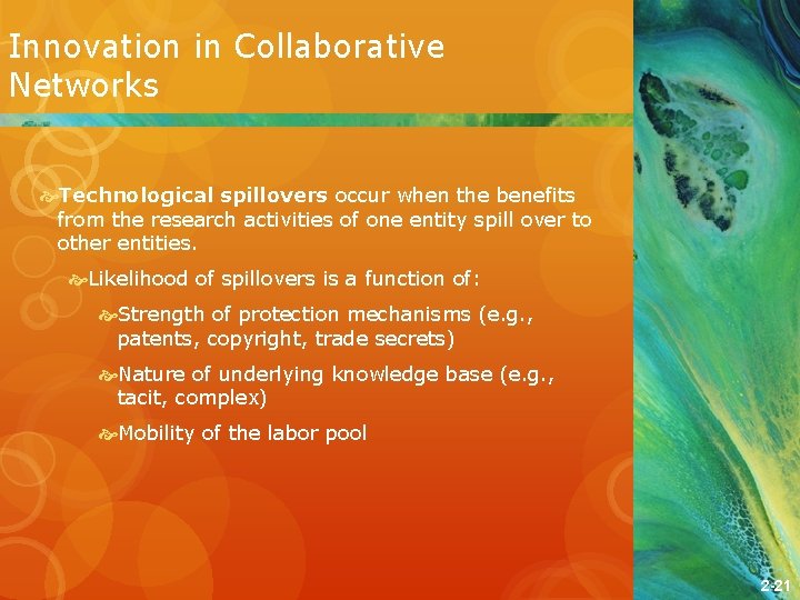 Innovation in Collaborative Networks Technological spillovers occur when the benefits from the research activities
