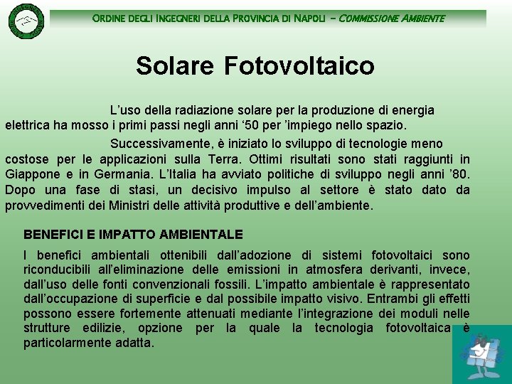 ORDINE DEGLI INGEGNERI DELLA PROVINCIA DI NAPOLI - COMMISSIONE AMBIENTE Solare Fotovoltaico L’uso della