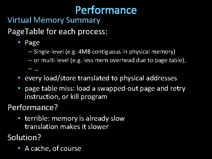 Performance Virtual Memory Summary Page. Table for each process: • Page – Single-level (e.