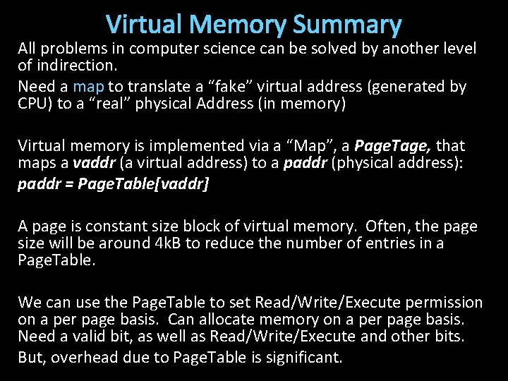 Virtual Memory Summary All problems in computer science can be solved by another level