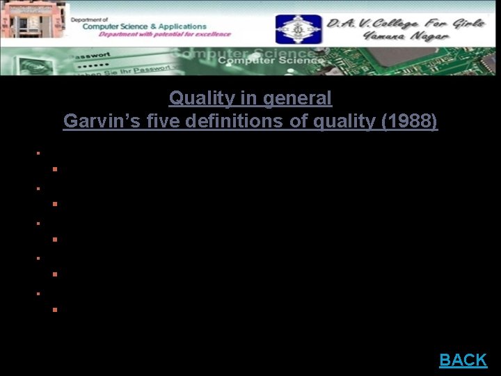 Quality in general Garvin’s five definitions of quality (1988) § § § Transcendent §