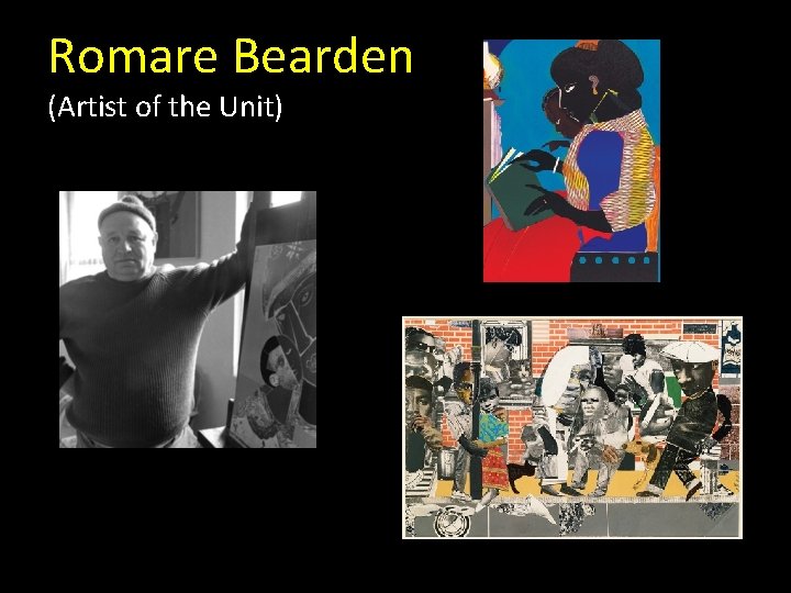 Romare Bearden (Artist of the Unit) 