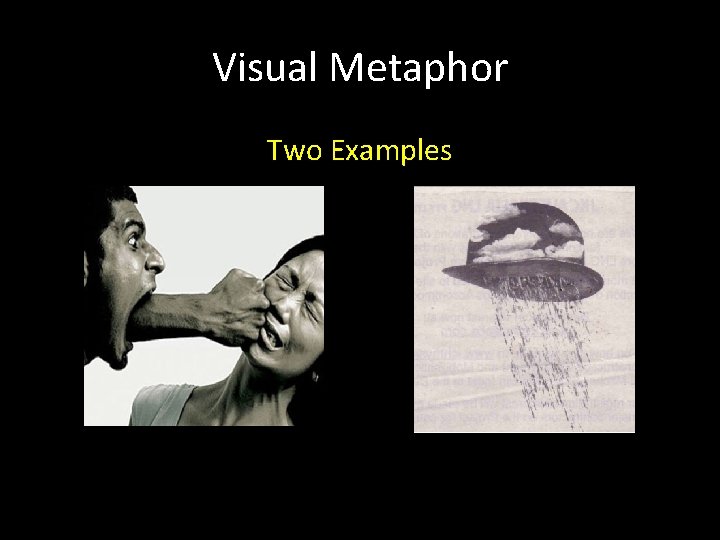 Visual Metaphor Two Examples 