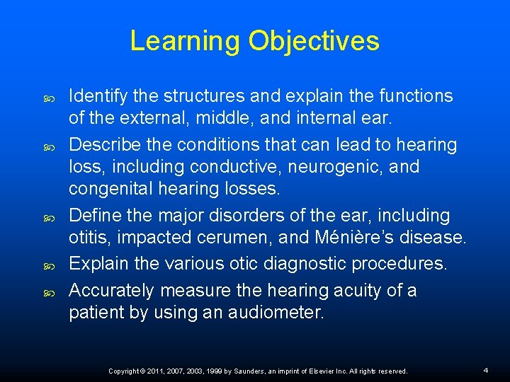 Learning Objectives Identify the structures and explain the functions of the external, middle, and