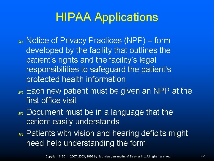 HIPAA Applications Notice of Privacy Practices (NPP) – form developed by the facility that
