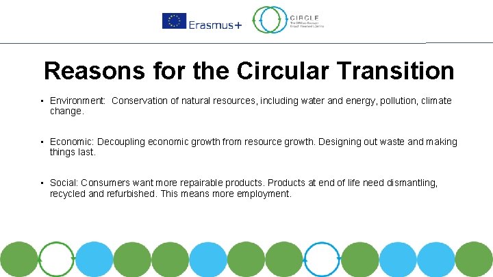 Reasons for the Circular Transition • Environment: Conservation of natural resources, including water and