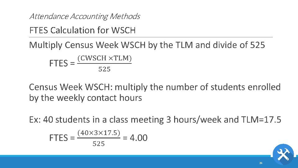 Attendance Accounting Methods FTES Calculation for WSCH 24 