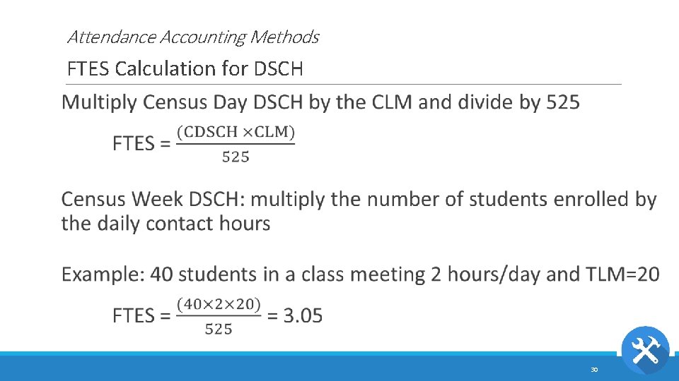 Attendance Accounting Methods FTES Calculation for DSCH 30 