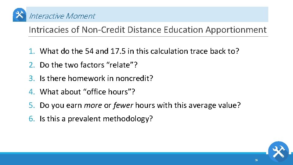Interactive Moment Intricacies of Non-Credit Distance Education Apportionment 1. What do the 54 and