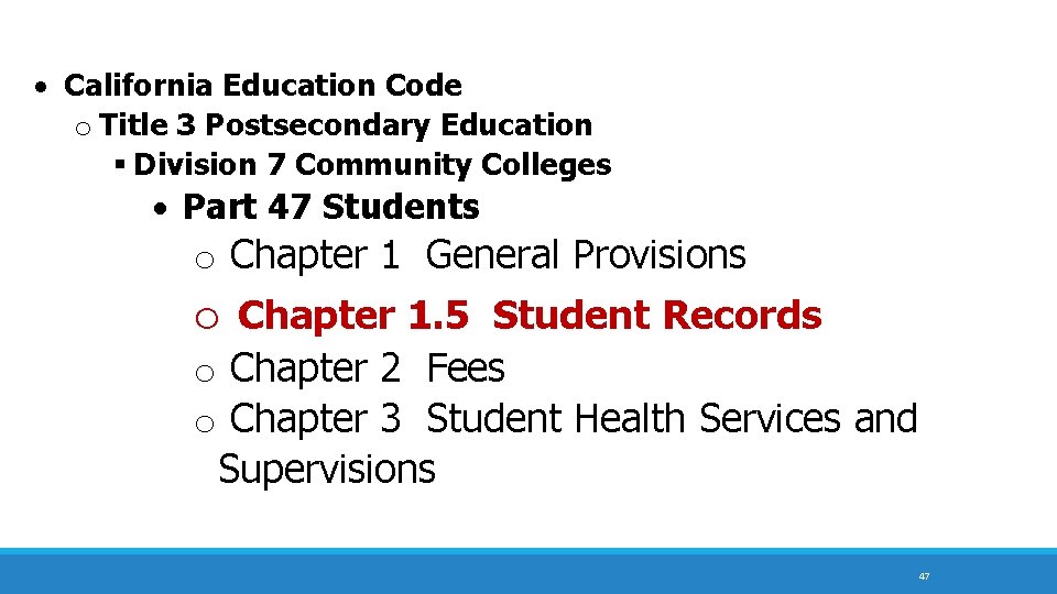  California Education Code o Title 3 Postsecondary Education Division 7 Community Colleges Part