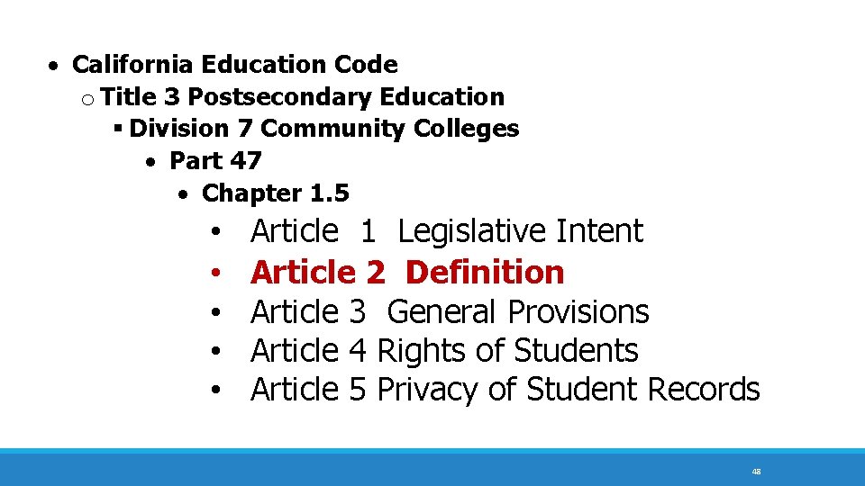  California Education Code o Title 3 Postsecondary Education Division 7 Community Colleges Part