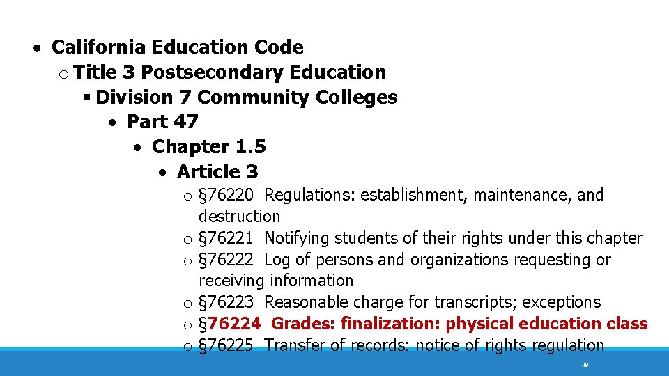  California Education Code o Title 3 Postsecondary Education Division 7 Community Colleges Part
