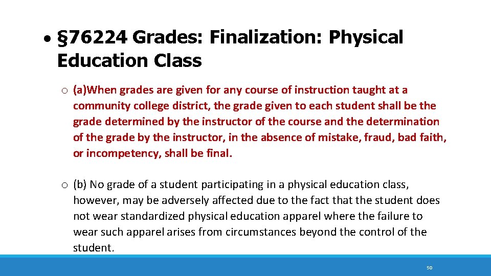  § 76224 Grades: Finalization: Physical Education Class o (a)When grades are given for