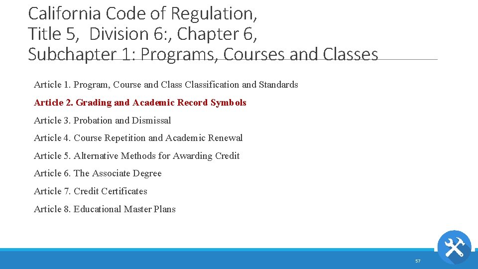 California Code of Regulation, Title 5, Division 6: , Chapter 6, Subchapter 1: Programs,