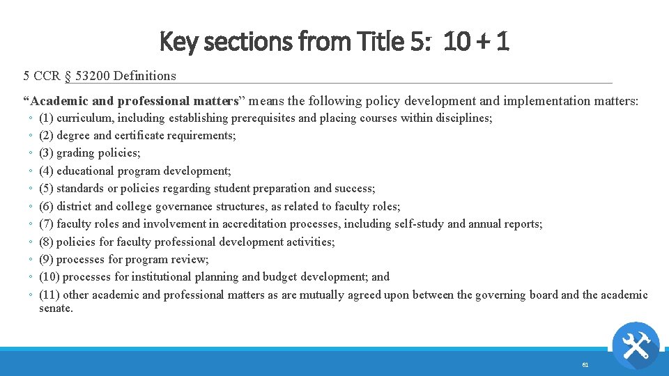 Key sections from Title 5: 10 + 1 5 CCR § 53200 Definitions “Academic