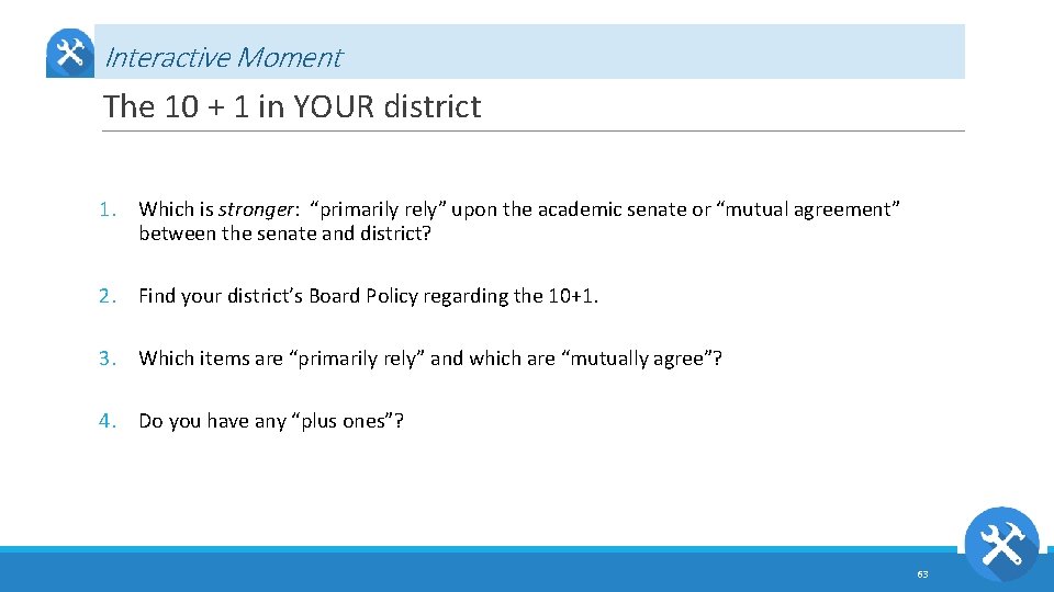 Interactive Moment The 10 + 1 in YOUR district 1. Which is stronger: “primarily