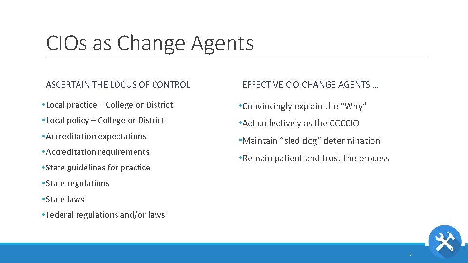 CIOs as Change Agents ASCERTAIN THE LOCUS OF CONTROL EFFECTIVE CIO CHANGE AGENTS …