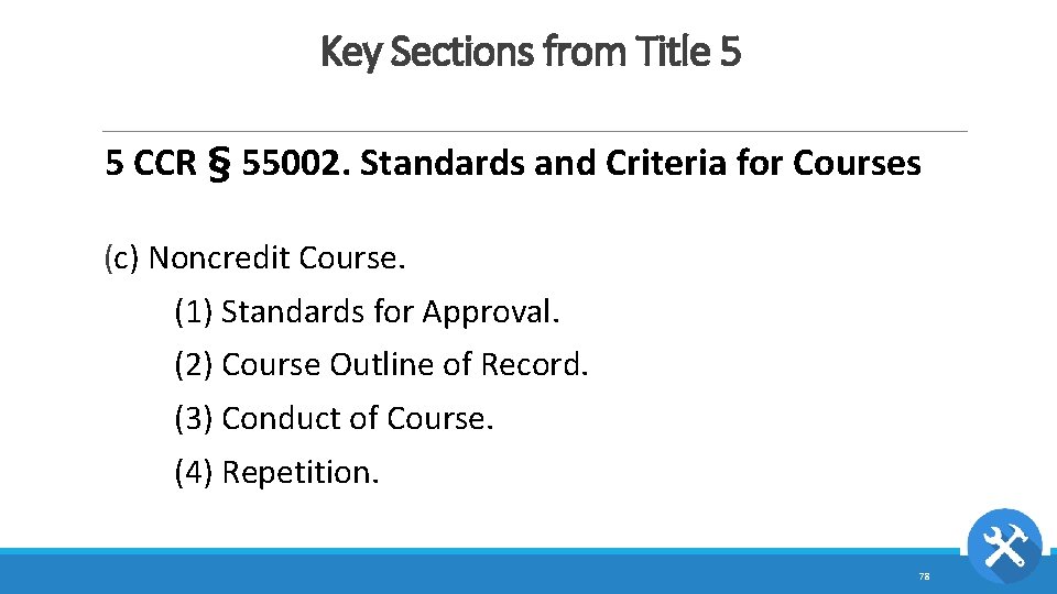 Key Sections from Title 5 5 CCR § 55002. Standards and Criteria for Courses